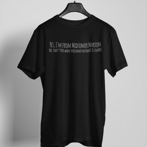 No, That's Not Where Midsomer Murders is Filmed T-Shirt