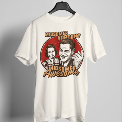 funny midsomer norton t-shirt
